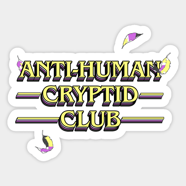 Anti Human Cryptid Club Sticker by Oh My Martyn